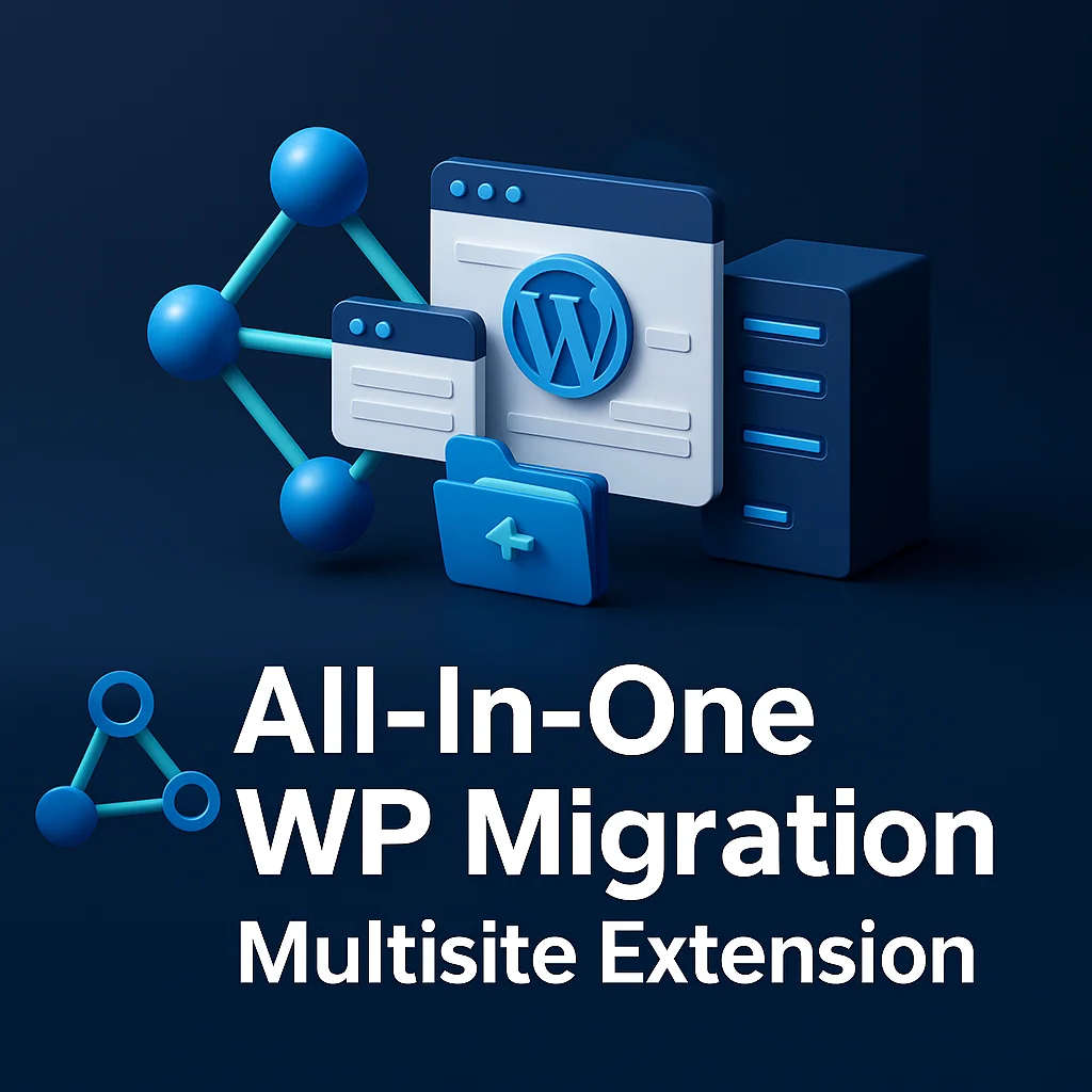 All In One WP Migration Multisite Extension 4.41 - Herramienta para migrar sitios en red de WordPress