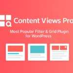 Content Views Pro 7.2.2 - Plugin de WordPress para crear vistas personalizadas