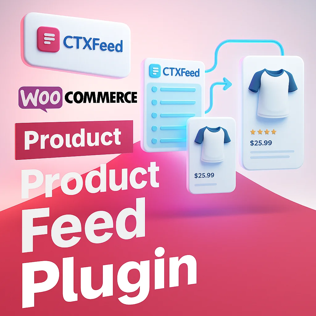 CTX Feed Pro v7.6.12 WP Plugin - Generador de feeds para WooCommerce