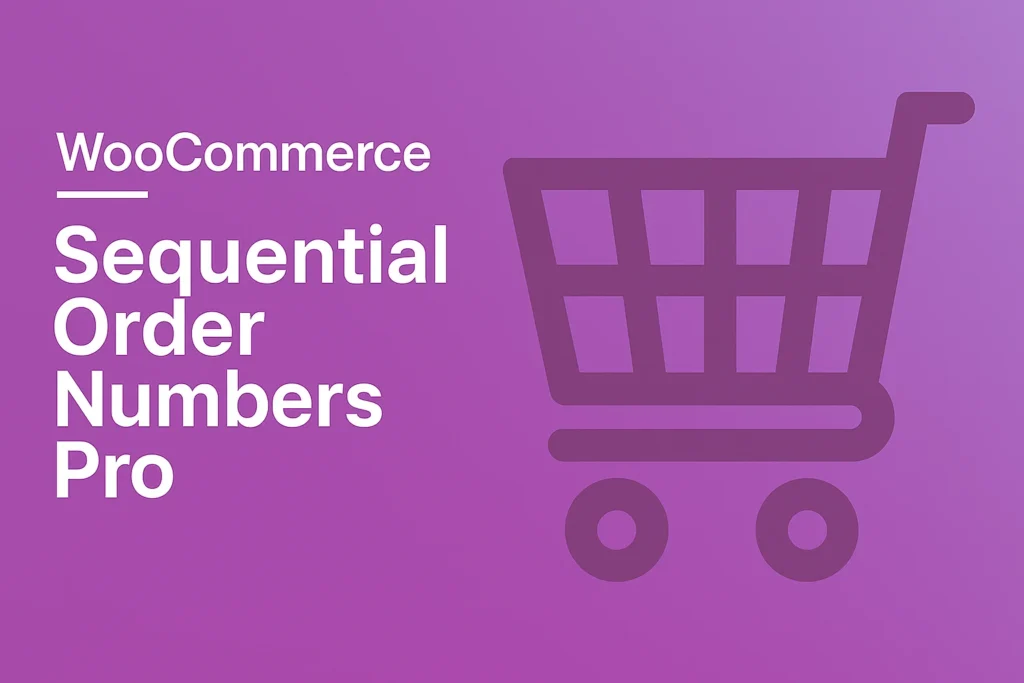 Plugin WooCommerce Sequential Order Numbers Pro v1.21.8 para gestión de números de pedido secuenciales