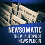 Newsomatic v3.3.4 WordPress Plugin para automatización de contenido