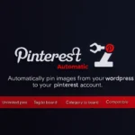 Pinterest Automatic Pin v4.20.1 Plugin para WordPress