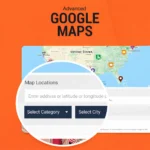 Advanced Google Maps V6.0.0 - Plugin de mapas interactivos para WordPress