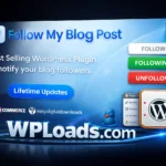 Follow My Blog Post Plugin WordPress con sistema de notificaciones y seguimiento de entradas