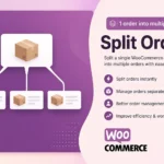 Woocommerce Split Order v1.8.5 Plugin